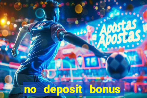 no deposit bonus casino new