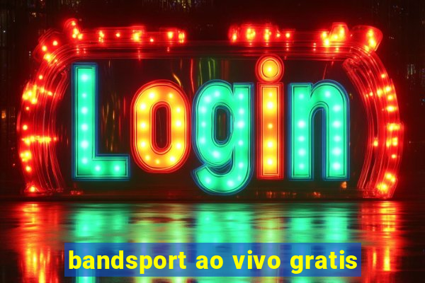 bandsport ao vivo gratis