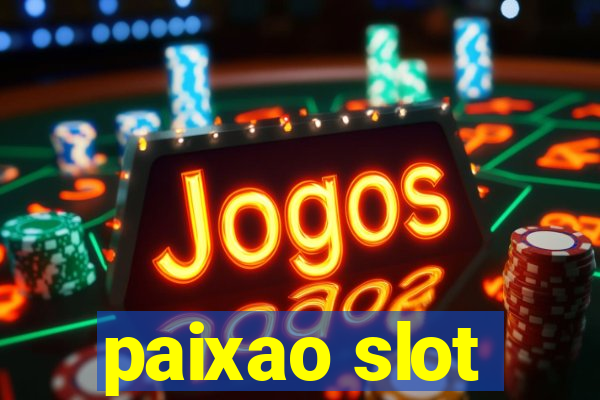 paixao slot