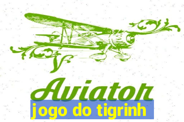 jogo do tigrinh