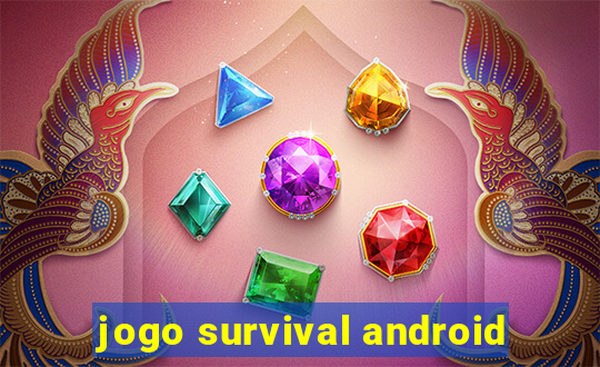 jogo survival android