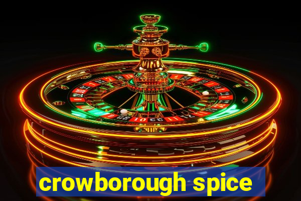 crowborough spice