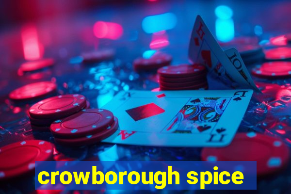 crowborough spice