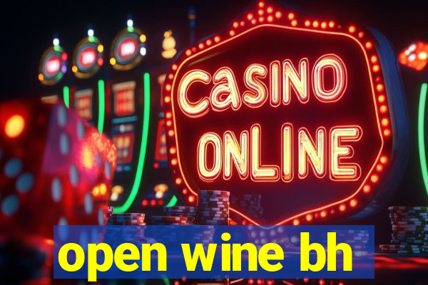 open wine bh