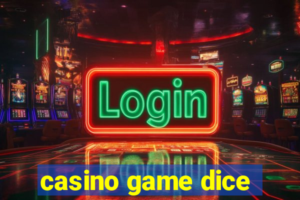 casino game dice