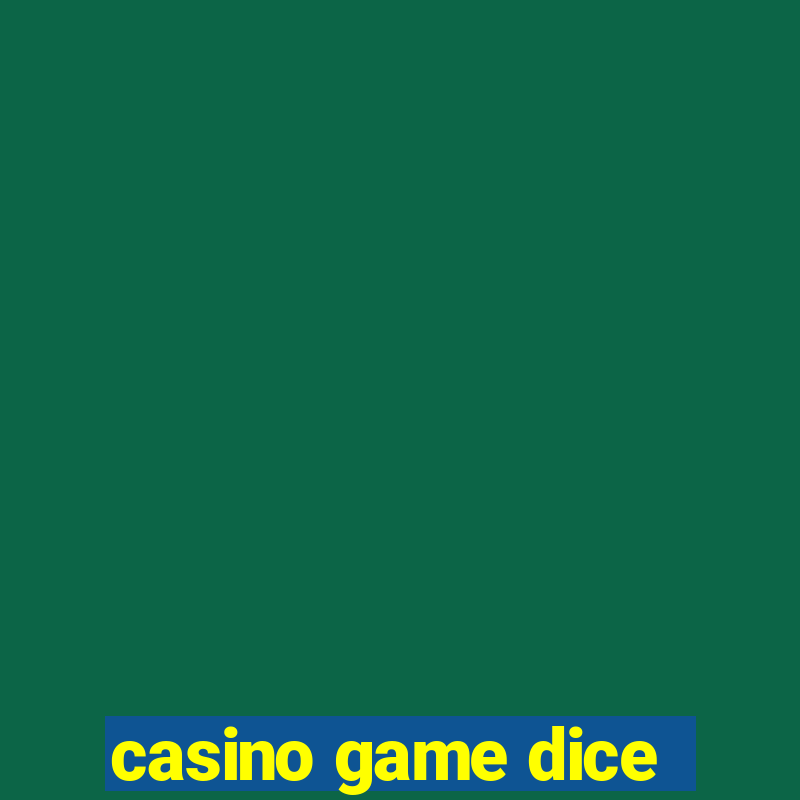 casino game dice