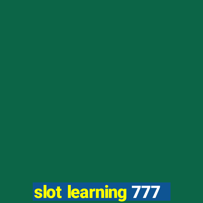 slot learning 777