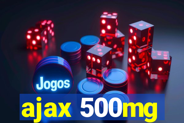 ajax 500mg