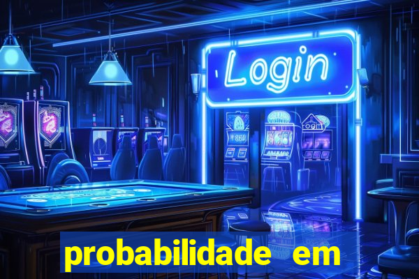 probabilidade em jogos de azar