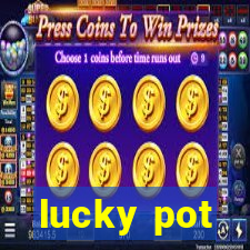 lucky pot