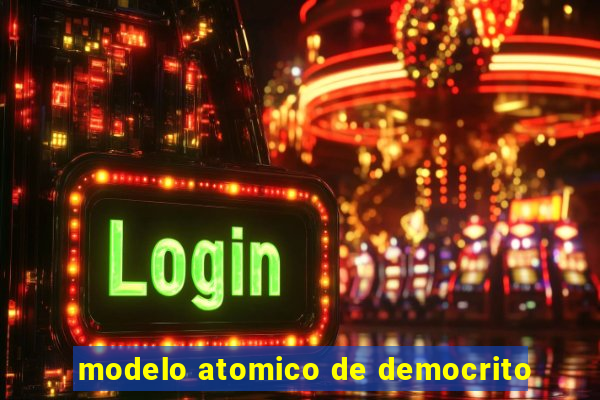 modelo atomico de democrito