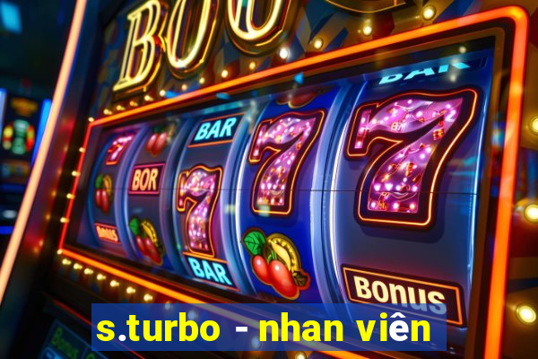 s.turbo - nhan viên