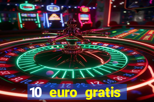 10 euro gratis casino bonus