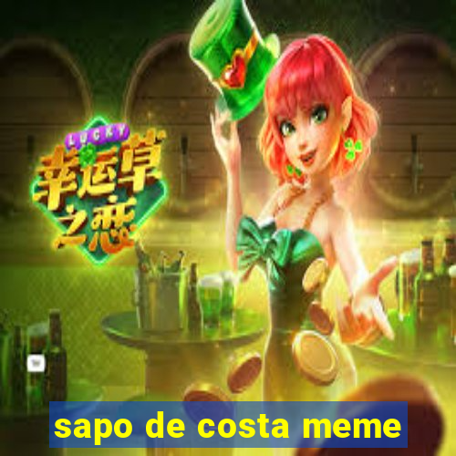 sapo de costa meme