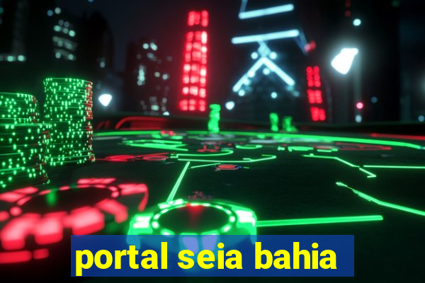 portal seia bahia