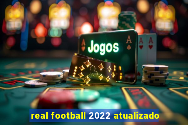 real football 2022 atualizado