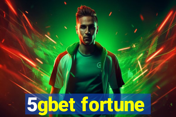 5gbet fortune