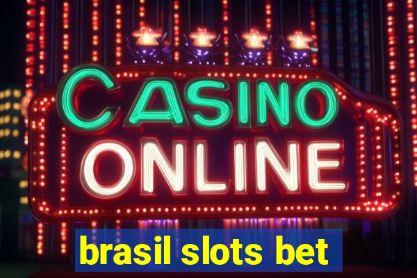 brasil slots bet