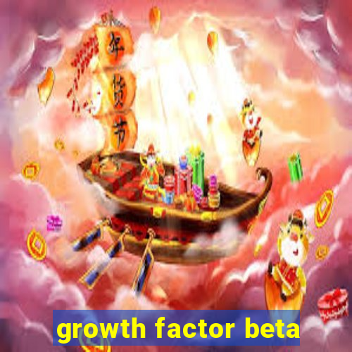 growth factor beta