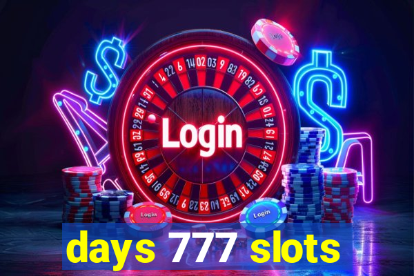 days 777 slots