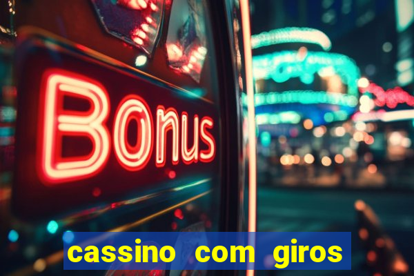 cassino com giros gratis sem deposito