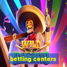 betting centers