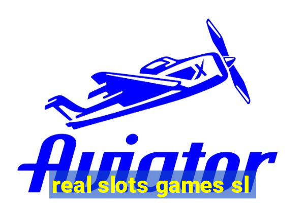 real slots games sl