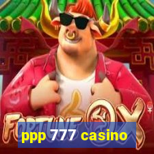 ppp 777 casino