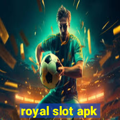 royal slot apk