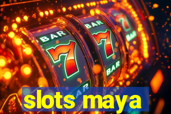 slots maya