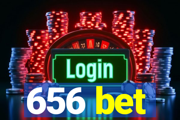 656 bet