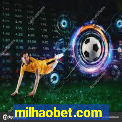 milhaobet.com