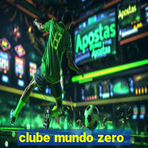 clube mundo zero