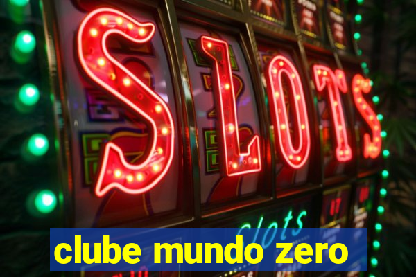 clube mundo zero