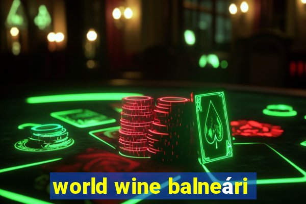 world wine balneári