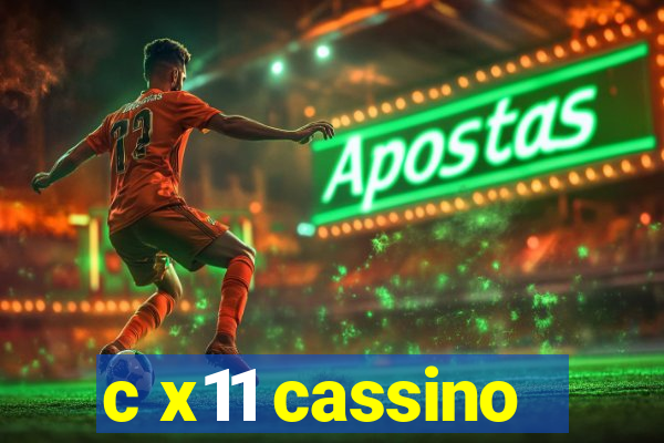 c x11 cassino