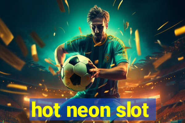 hot neon slot