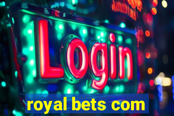 royal bets com