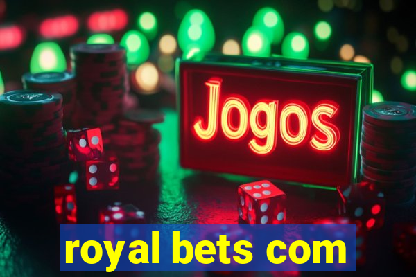 royal bets com