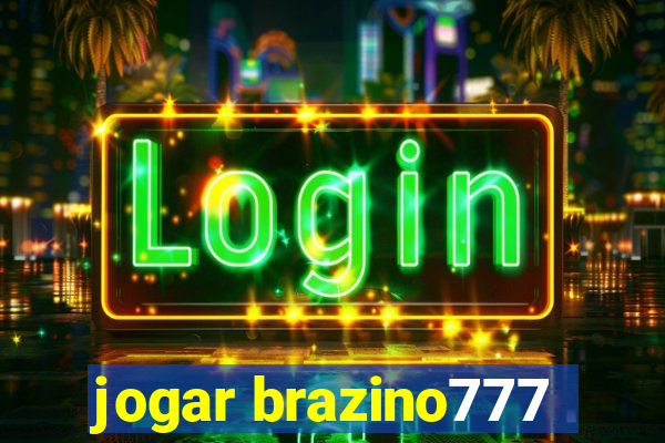 jogar brazino777