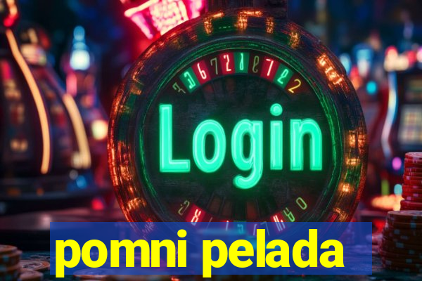 pomni pelada