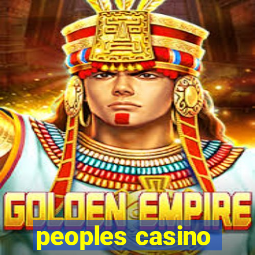 peoples casino