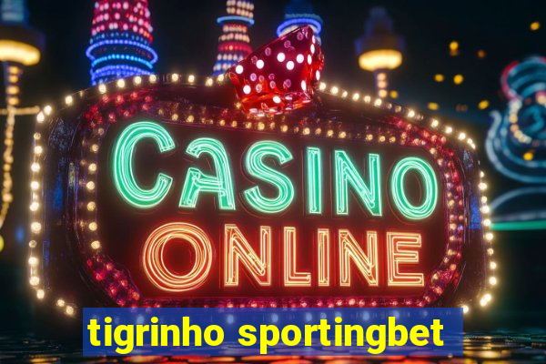 tigrinho sportingbet