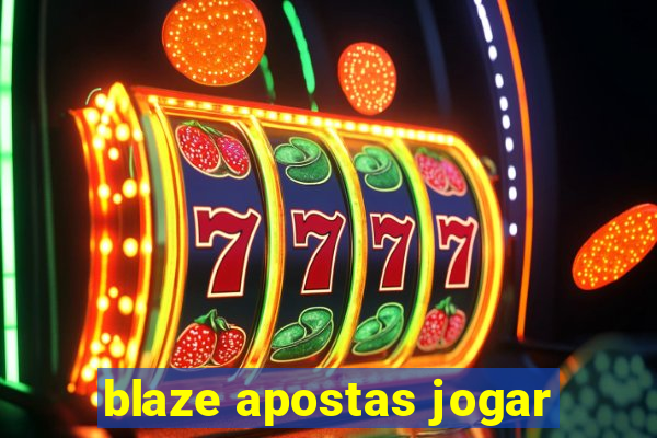 blaze apostas jogar