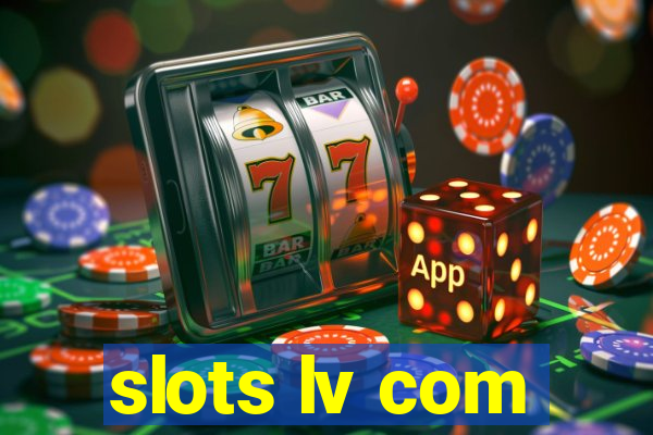 slots lv com