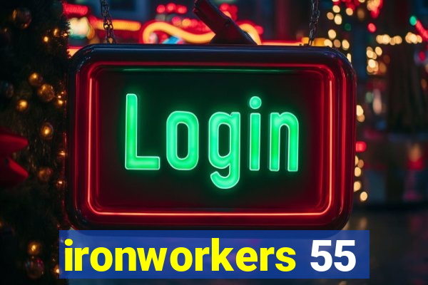 ironworkers 55