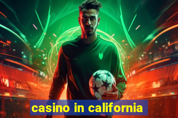 casino in california