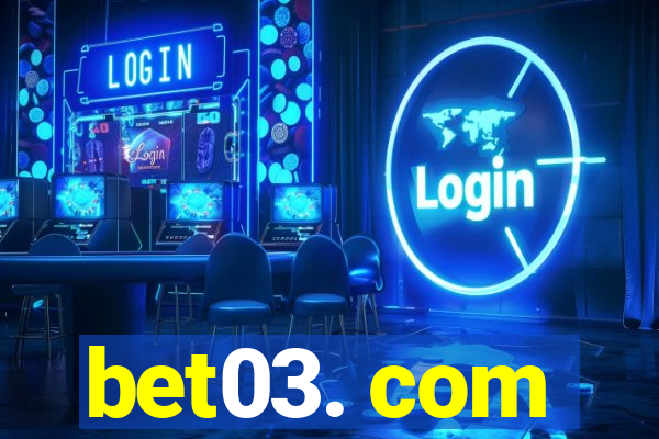 bet03. com