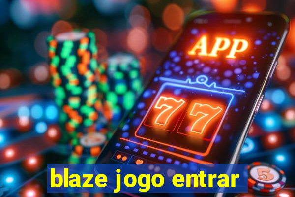 blaze jogo entrar