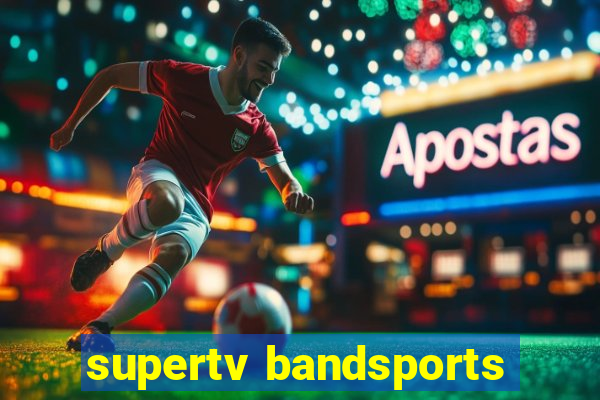 supertv bandsports